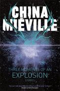 Three Moments of an Explosion: Stories (Picador) 