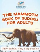 The Mammoth Book of Sudoku for Adults 340+ Sudoku Very Easy Puzzles (en Inglés)