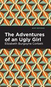 Adventures of an Ugly Girl (Mint Editions) (en Inglés)
