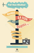 Elige la vida que quieres