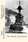 Battles at Sea in World War I: The Battle of Jutland