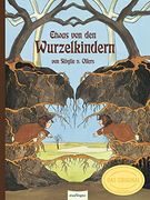 Etwas von den Wurzelkindern , Geschenk und Schmuckausgabe (en Alemán)