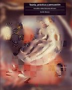 Teoría, Práctica y Persuasión: Estudios Sobre Historia del Arte
