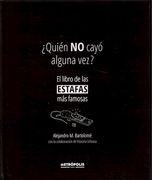 Quien no Cayo Alguna vez el Libro de las Estafas mas Famosas