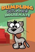 Dumpling Gets a New Housemate (en Inglés)