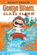 Wet and Wild! (George Brown, Class Clown) (en Inglés)
