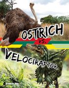 Ostrich vs. Velociraptor (Beastly Battles)