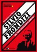 Silvio Frondizi: Un Franco Tirador Marxista (in Spanish)
