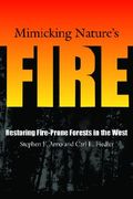 Mimicking Nature's Fire: Restoring Fire-Prone Forests in the West (en Inglés)