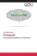 Pedagogía: Conociendo las Políticas en la Educación (in Spanish)