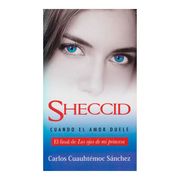 Sheccid. Cuando el Amor Duele