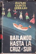 Bailando hasta la Cruz del Sur. Libro de viajes.