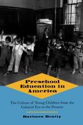 preschool education in america,the culture of young children from the colonial era to the present