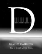 D: Piano Sheet Music Book: Piano solos by Chas Hathaway (en Inglés)