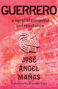 Guerrero: A Novel of Conquest and Resistance (en Inglés)