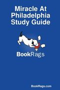 Miracle at Philadelphia Study Guide (en Inglés)