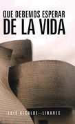 Que Debemos Esperar de la Vida