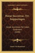 Horae Succisivae, Tyt-Snipperingen: Vande Jonckheyt, Tot Inden Ouderdom (1640)