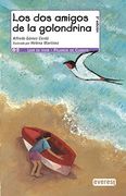 Los dos amigos de la golondrina (Leer es vivir / Pájaros de cuento)