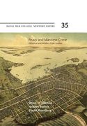 Piracy and Maritime Crime: Historical and Modern Case Studies: Naval War College Newport Papers 35 (en Inglés)