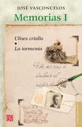 Memorias i. Ulises Criollo / la Tormenta