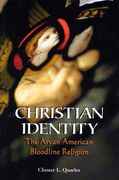 christian identity: the aryan american bloodline religion (en Inglés)