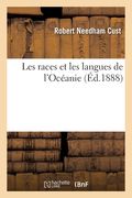 Les Races Et Les Langues de l'Océanie (en Francés)