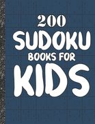Sudoku books for kids: 200 Sudokus from Easy with solutions for Kids Gifts Sudoku lovers toddler Kids (en Inglés)