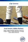 fred smith (1890s pitcher) (en Inglés)