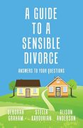 A Guide to a Sensible Divorce: Answers to Your Questions (en Inglés)
