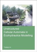 Unstructured Cellular Automata in Ecohydraulics Modelling (en Inglés)