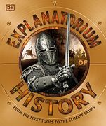 Explanatorium of History: From the First Tools to the Climate Crisis 