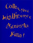 Agnieszka Kurant Collective Intelligence (en Inglés)