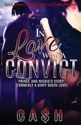 In Love With a Convict: Prince and Nicole's Story (en Inglés)