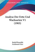 Analyse Der Fette Und Wachsarten V1 (1903) (en Alemán)