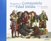 PEREGRINAR A COMPOSTELA EN LA EDAD MEDIA