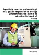 Seguridad y Protección Medioambiental en la Gestión y Supervisión del Montaje y Mantenimiento de Sistemas de Automatización Industrial (cp - Certificado Profesionalidad)