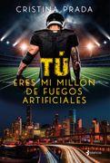 Tú eres mi millón de fuegos artificiales - Cristina Prada - Libro Físico - Prada, Cristina - ESENCIA