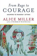 From Rage to Courage: Answers to Readers' Letters (en Inglés)