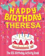 Happy Birthday Theresa - The Big Birthday Activity Book: Personalized Children's Activity Book (en Inglés)