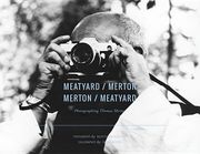 Meatyard/Merton, Merton/Meatyard: Photographing Thomas Merton (en Inglés)