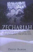Zechariah: A Commentary on His Visions and Prophecies (en Inglés)