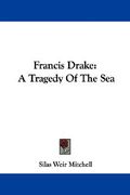 francis drake: a tragedy of the sea (en Inglés)