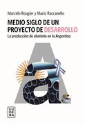 Medio siglo de un proyecto de desarrollo (in Spanish)