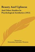 beauty and ugliness: and other studies in psychological aesthetics (1912) (en Inglés)