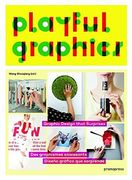 Playful Graphics: Graphic Design That Surprises 