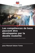Les compétences de base peuvent être développées par la double modalité (en Francés)