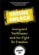 Unsung America: Immigrant Trailblazers and our Fight for Freedom (en Inglés)