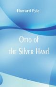 Otto of the Silver Hand (en Inglés)