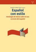 Español con Estilo. Antología de Textos Sobre el uso Correcto del Español (Biblioteconomía y Administración Cultural)